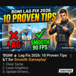BGMI LAG FIX 2026, 10 PROVEN TIPS, LAG, SMOOTH 90 FPS, SUBSCRIBE, Clear Cache, Lower Graphics, Update Drivers